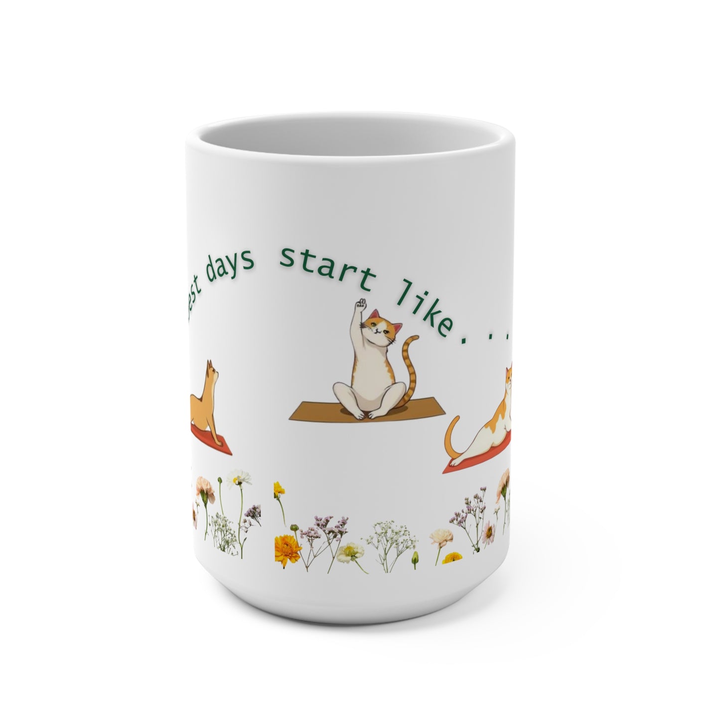 Ceramic Cat Morning Yoga Mug – "Best Days" Relaxing Morning Cat Yoga & Wildflowers  15oz